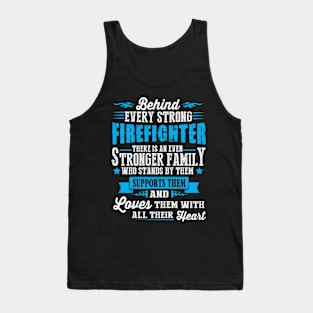 Behind Every Strong Firefighter, an Even Stronger Family Tank Top